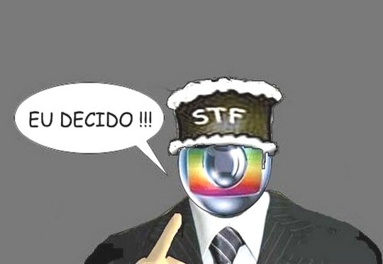 Globo decide julgamento no STF